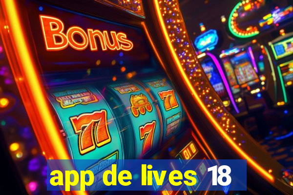 app de lives 18